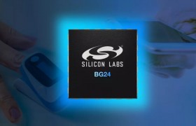 SiliconLabs支持最新蓝牙低功耗和mesh标准的BG24无线SoC